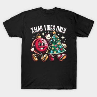 Xmas Vibes Only T-Shirt